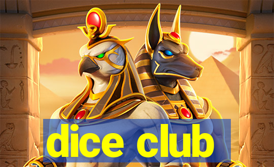 dice club